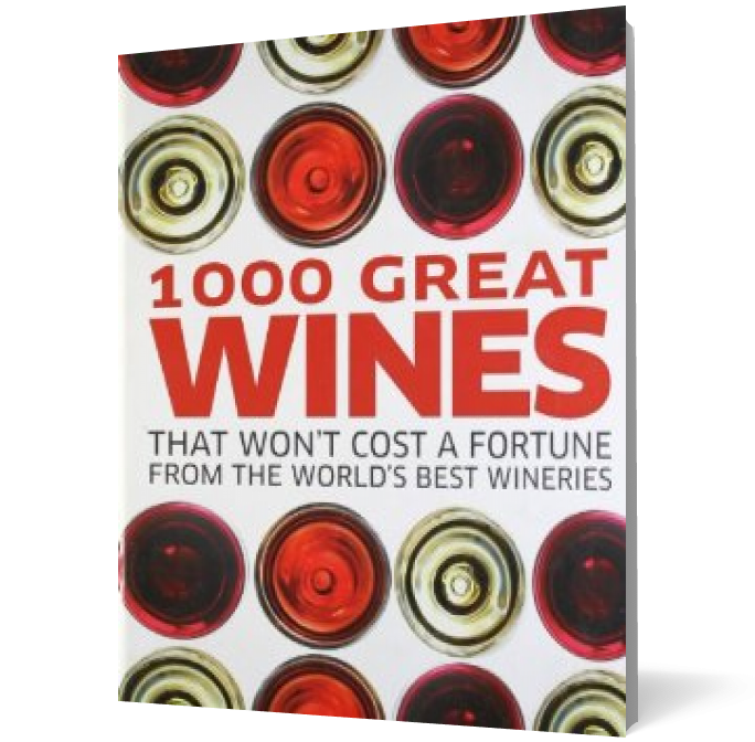 1000 Great Wines That Won\'t Cost a Fortune