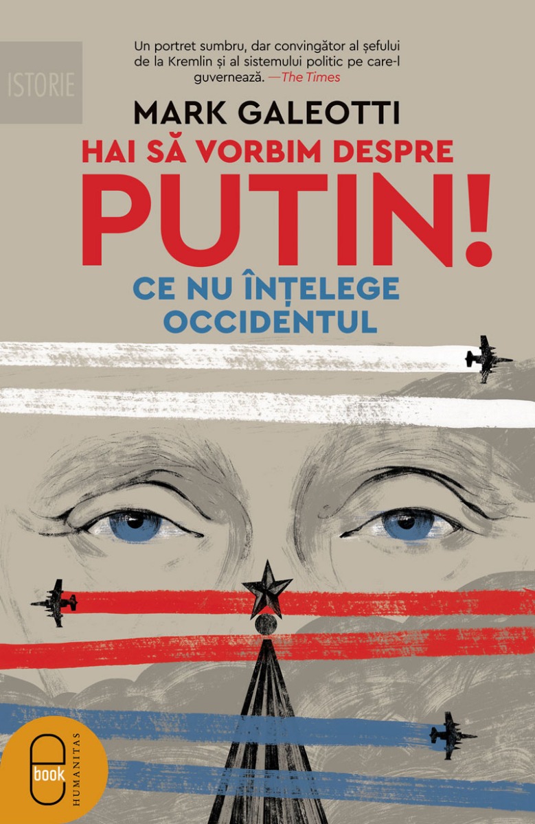 Hai să vorbim despre Putin! Ce nu înțelege Occidentul (epub)