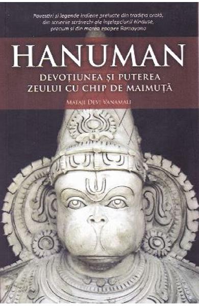 Hanuman, devotiunea si puterea zeului cu chip de maimuta