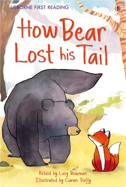 How Bear Lost His Tail (Usborne First Reading Level 2)