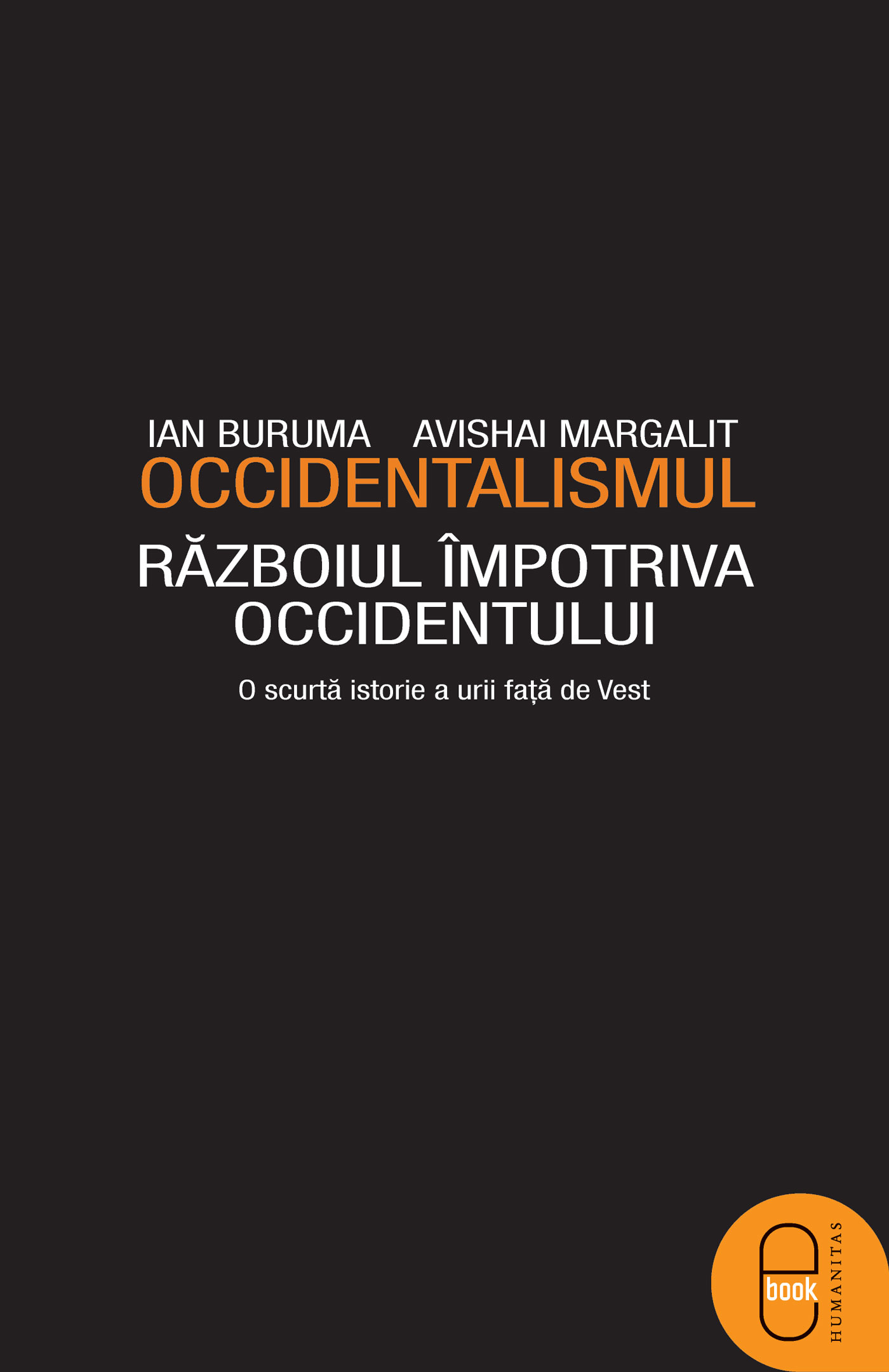 Occidentalism. Razboiul impotriva Occidentului (ebook)