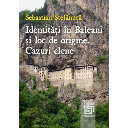 Identităţi în Balcani şi loc de origine. Cazuri elene