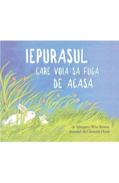 Iepurasul care voia sa fuga de acasa