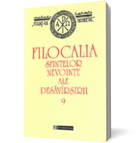 Filocalia sfintelor nevoinţe ale desăvîrşirii (9)