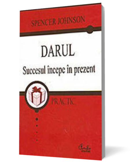 Darul: succesul incepe in prezent