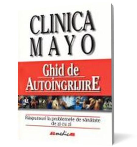 Clinica Mayo - Ghid de autoingrijire