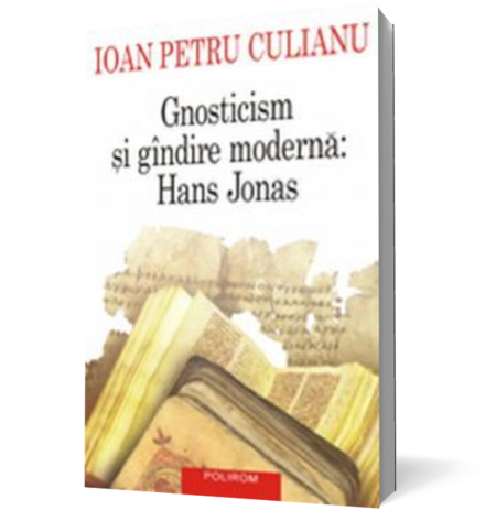 Gnosticism si gindire moderna: Hans Jonas