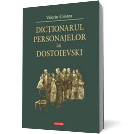 Dictionarul personajelor lui Dostoievski (ed. cartonata)