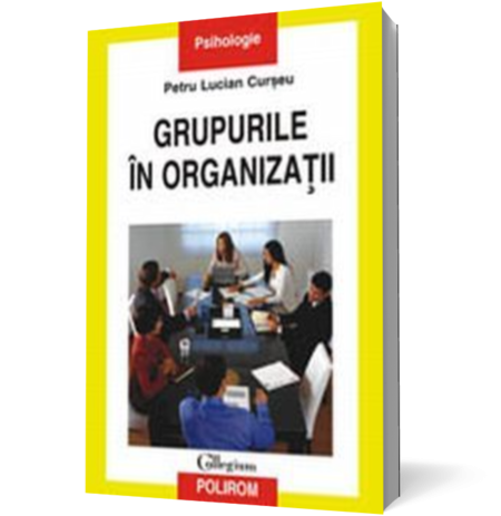 Grupurile in organizatii