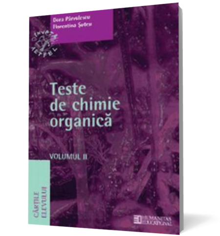 Teste de chimie organică. Volumul II