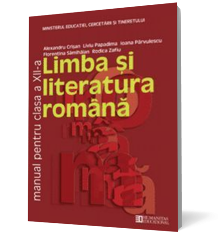 Limba şi literatura română. Manual pentru clasa a XII-a