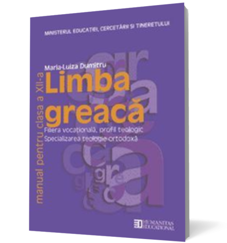 Limba greacă. Manual pentru clasa a XII-a