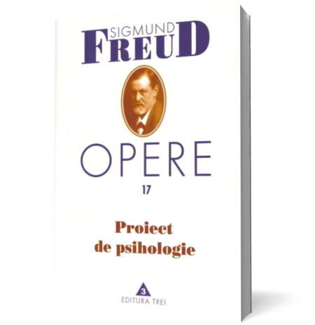 Opere. Volumul 17 - Proiect de psihologie