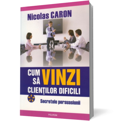 Cum sa vinzi clientilor dificili