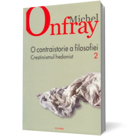 O contraistorie a filosofiei. Vol. II.