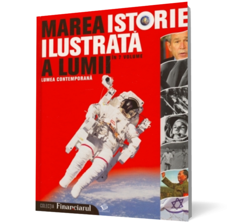 Marea istorie ilustrata a lumii. Lumea contemporana - vol. 7