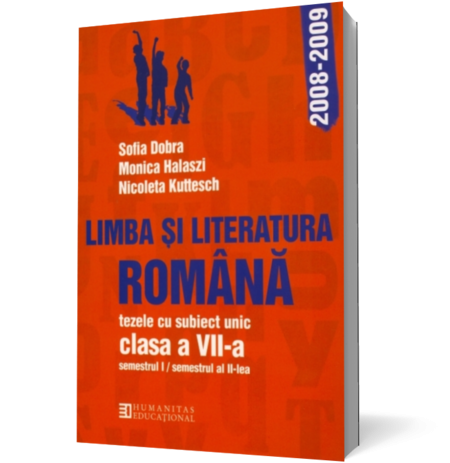 Limba şi literatura română. Tezele cu subiect unic pentru clasa a VII-a