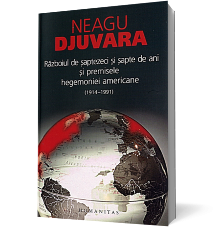 Războiul de şaptezeci şi şapte de ani (1914–1991) şi premisele hegemoniei americane