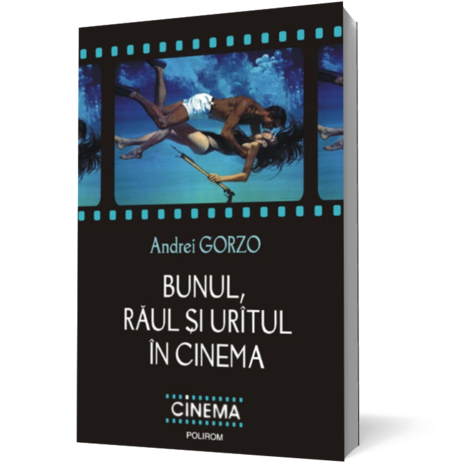 Bunul, răul şi urîtul în cinema