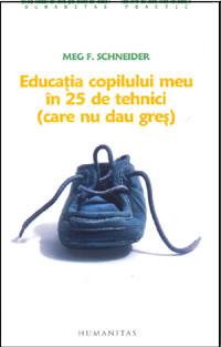 Educatia copilului meu in 25 de tehnici (care nu dau gres)