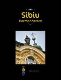 Sibiu. Hermannstadt (ed. trilingva)