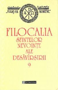 Filocalia sfintelor nevoinţe ale desăvîrşirii (9) (Ediţia 2011)