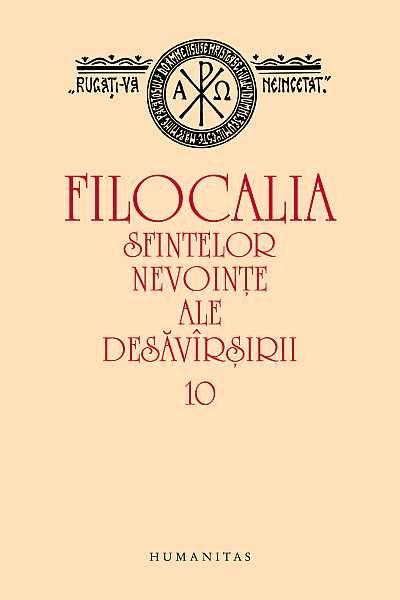 Filocalia sfintelor nevoinţe ale desăvîrşirii (10)