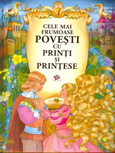 Cele mai frumoase povesti cu printi si printese