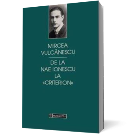 De la Nae Ionescu la Criterion