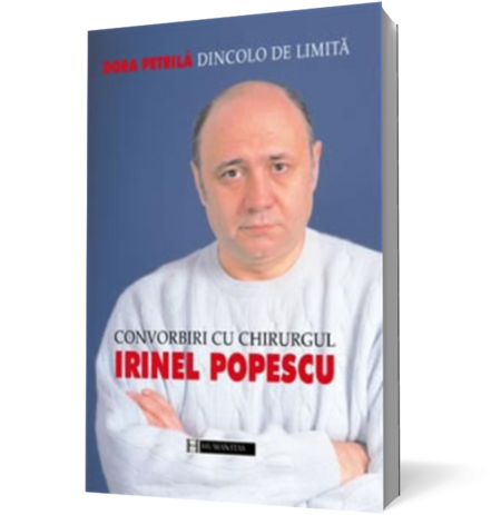 Dincolo de limita. Convorbiri cu chirurgul Irinel Popescu