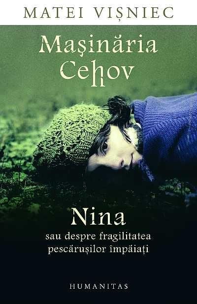 Masinaria Cehov - Nina sau despre fragilitatea pescarusilor impaiati