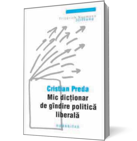 Mic dictionar de gindire politica liberala