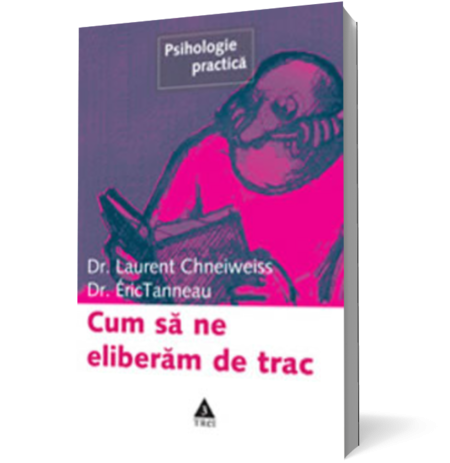 Cum sa ne eliberam de trac