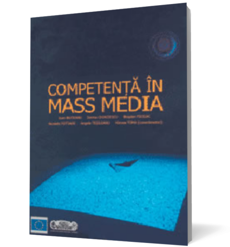 Competenţă în mass media. Manual pentru liceu (conţine CD)