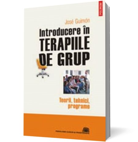 Introducere in terapiile de grup. Teorii, tehnici, programe