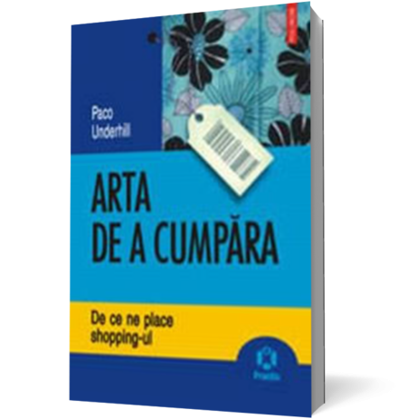 Arta de a cumpara. De ce ne place shopping-ul