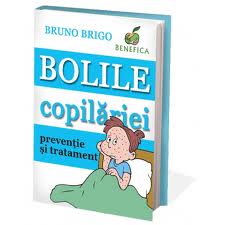 Bolile copilăriei. Prevenţie şi tratament