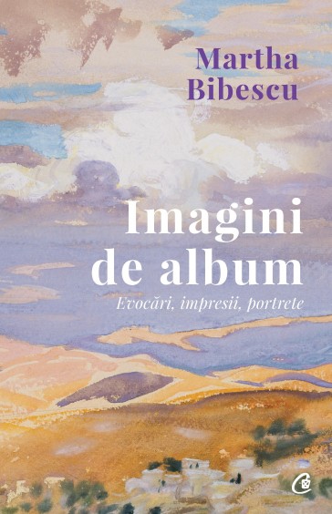 Imagini de album. Evocari, impresii, portrete