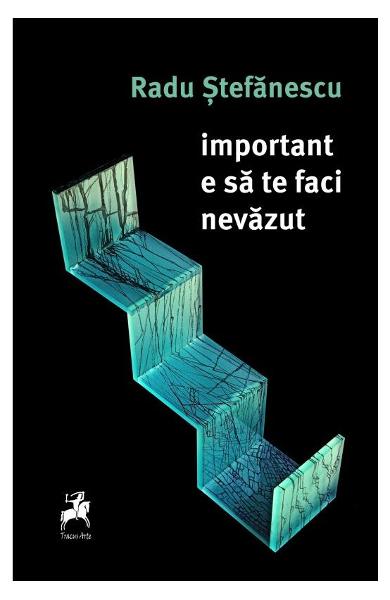 Important e sa te faci nevazut