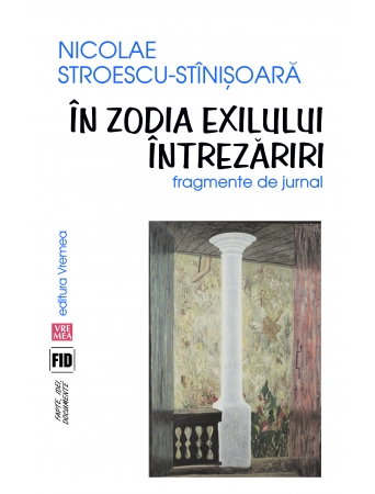 In zodia exilului. Intrezariri. Fragmente de jurnal