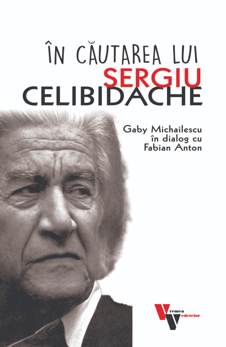 In cautarea lui Sergiu Celibidache