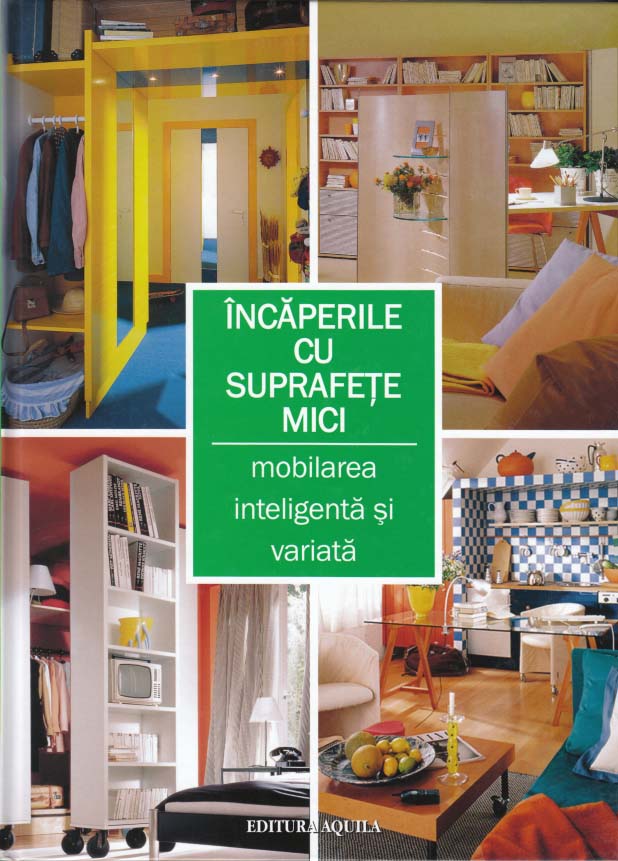 Incaperile cu suprafete mici - mobilrea inteligenta si variata