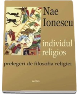 Individul Religios. Prelegeri de Filosofia Religiei