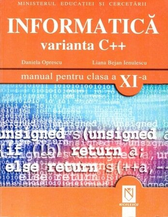 Informatica. Varianta C++ (manual pentru clasa a XI-a)