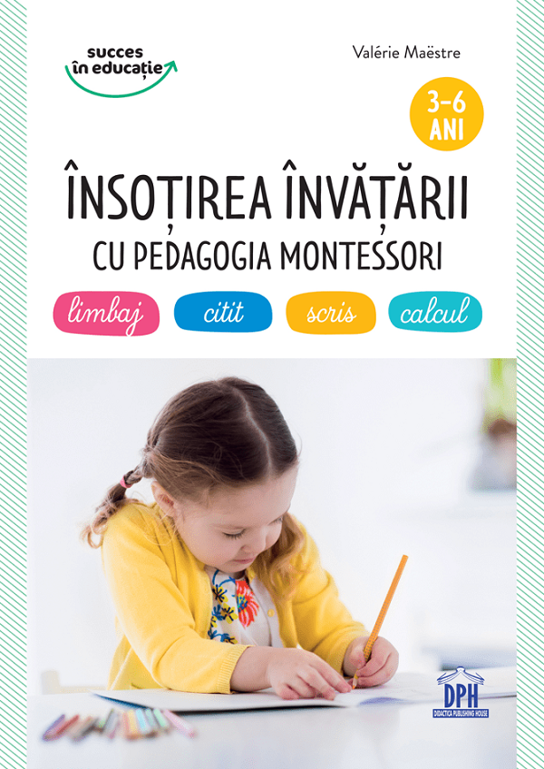 Insotirea invatarii cu pedagogia Montessori 3-6 ani