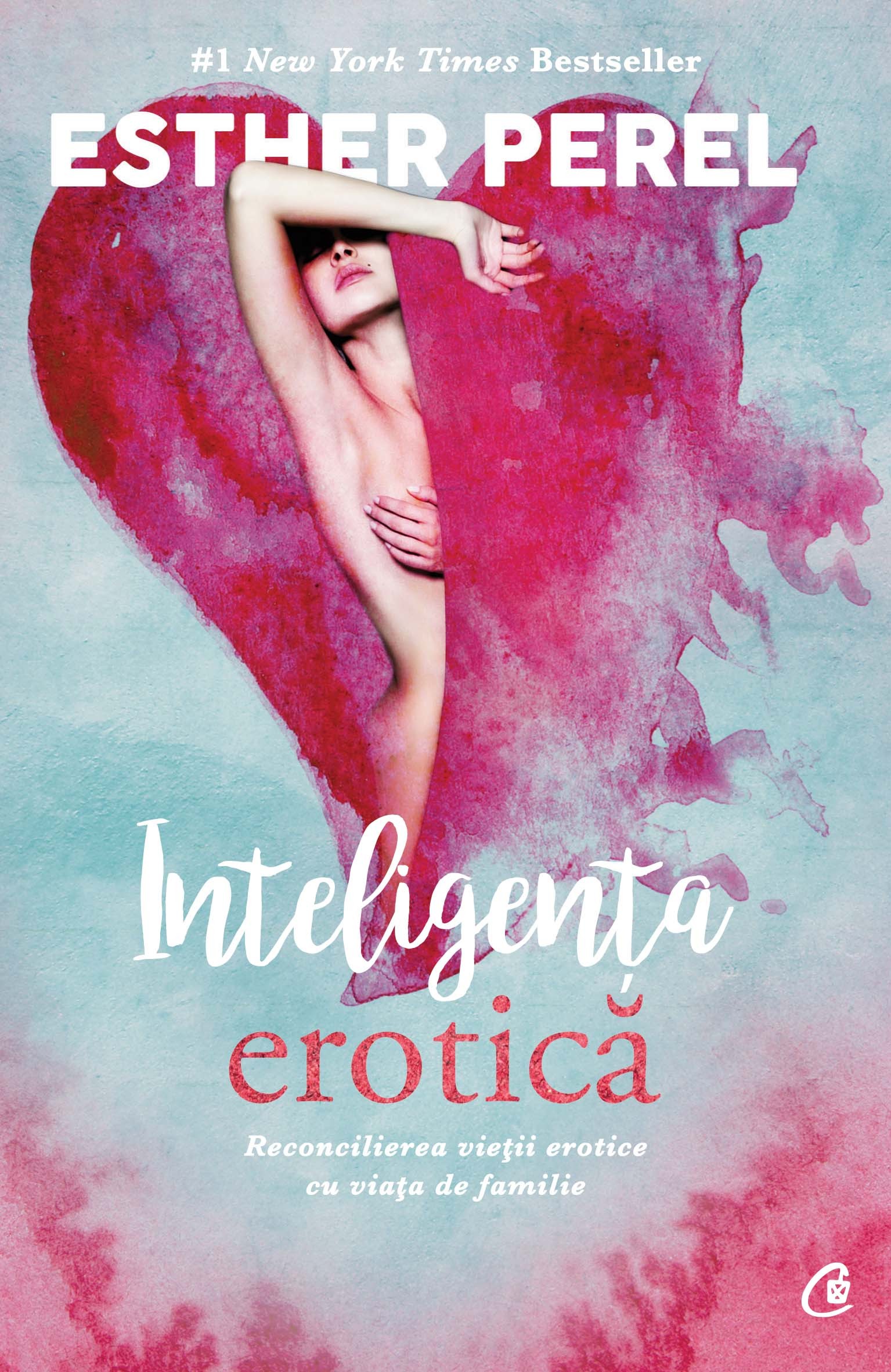 Inteligenta erotica. Reconcilierea vietii erotice cu viata de familie