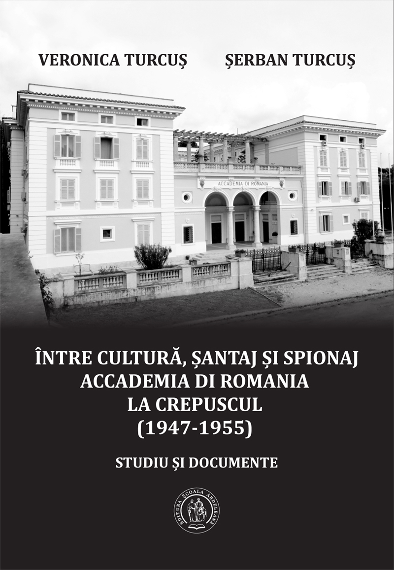 Între cultură, șantaj și spionaj. Accademia di Romania la crepuscul (1947‐1955)