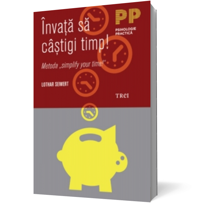 Invata sa castigi timp! Metoda "simplify your time!"