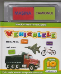 Invata jucandu-te cu magneti! Vehiculele