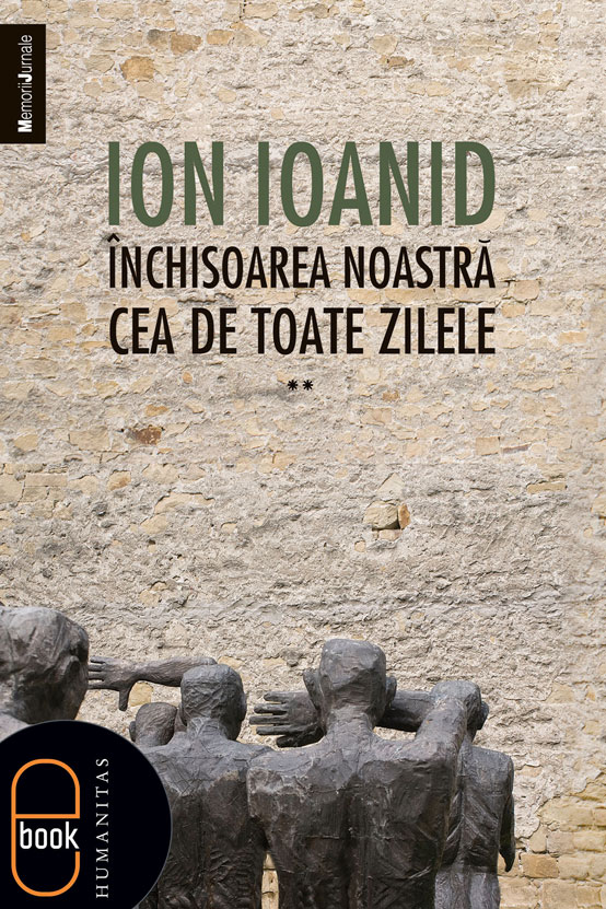 Inchisoarea noastra cea de toate zilele, vol. II (epub)